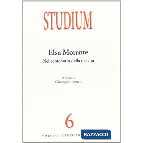 Studium (2012). Vol. 6: Elsa Morante. Contributi per un centenario