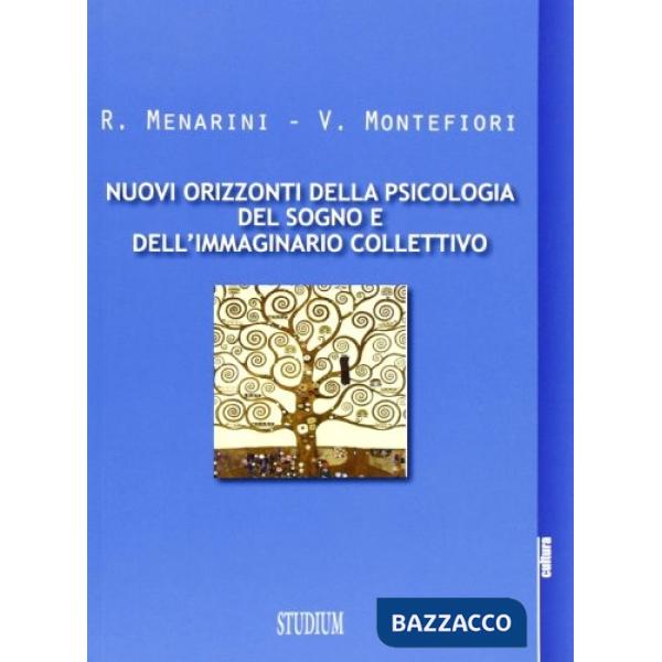 Nuovi orizzonti della psicologia del sogno e dell'immaginario collettivo