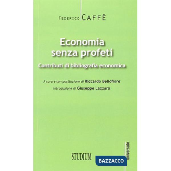 Economia senza profeti. Contributi di bibliografia economica
