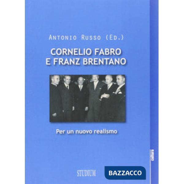 Cornelio Fabro e Franz Brentano. Per un nuovo realismo