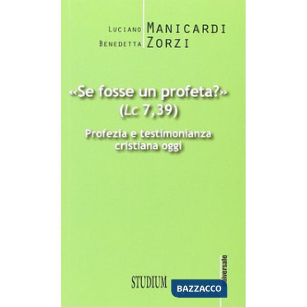 «Se fosse un profeta?» Profezia e testimonianza cristiana oggi