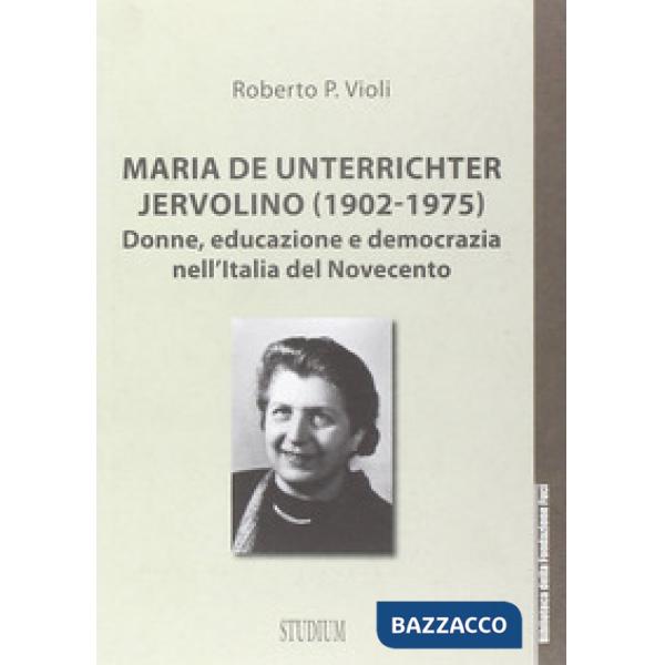 Maria De Unterrichter Jervolino (1902-1975). Donne, educazione e democrazia dell