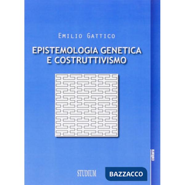 Epistemologia genetica e costruttivismo