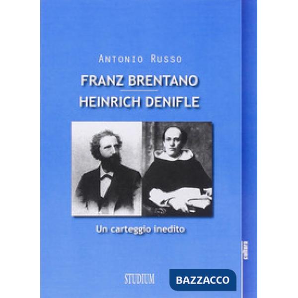 Franz Brentano e Henrich Denifle. Un carteggio inedito