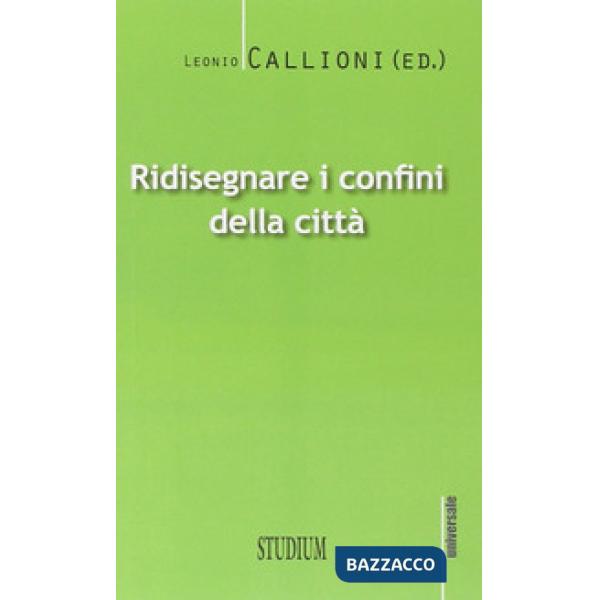 Ridisegnare i confini di una città