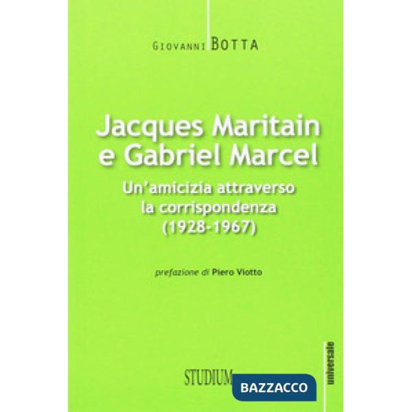 Jacques Maritain e Gabriel Marcel. Un'amicizia attraverso la corrispondenza (192