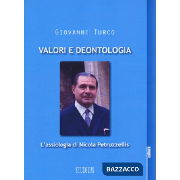 Valori e deontologia. L'assiologia di Nicola Petruzzellis