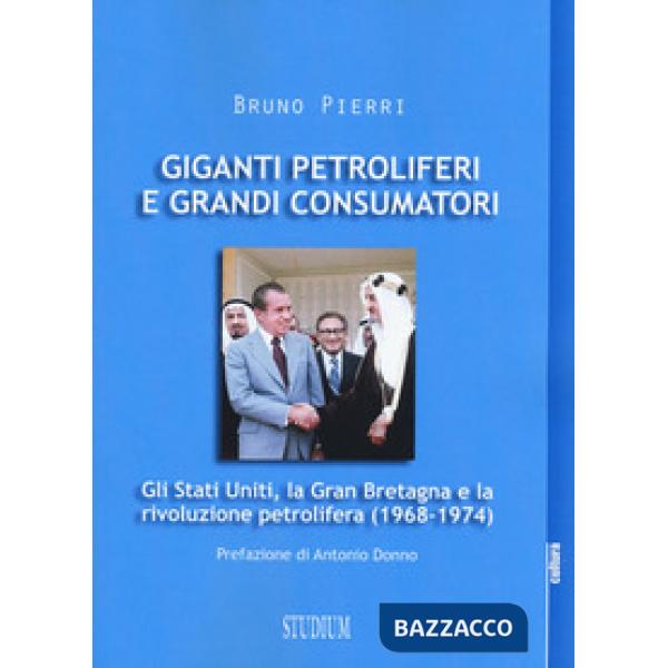 Giganti petroliferi e grandi consumatori. Gli Stati Uniti, la Gran Bretagna e la