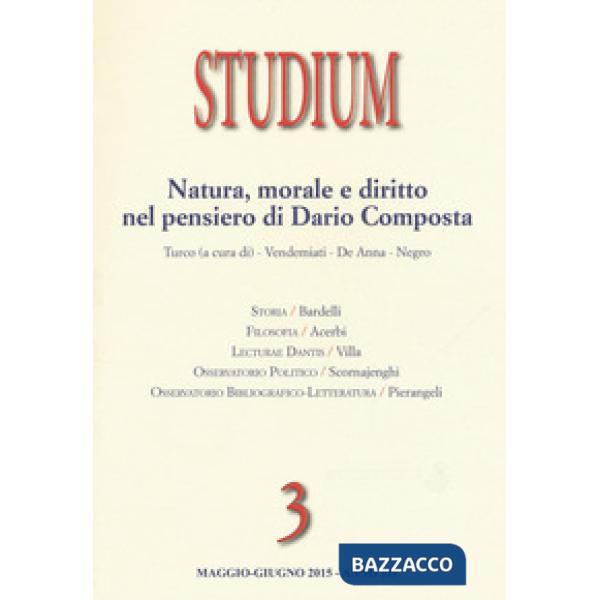Studium (2015). Vol. 3: Natura, morale, diritto nel pensiero di Dario Composta.