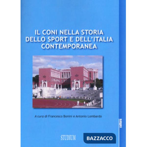 CONI nella storia dello sport e dell'Italia contemporanea (Il)