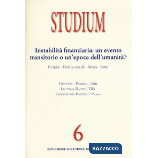 Studium (2015). Vol. 6: Instabilità finanziaria: un evento transitorio o un'epoc