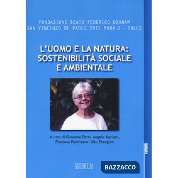 Uomo e la natura: sostenibilità sociale e ambientale (L')