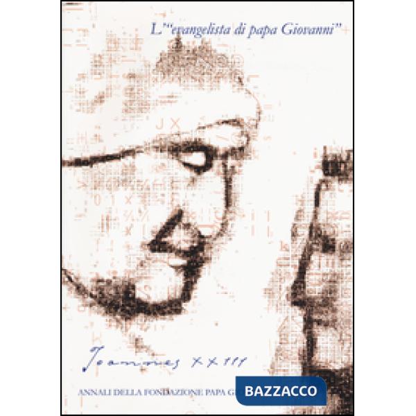 Joannes XXIII. Annali della fondazione Papa Giovanni XXIII Bergamo ( 2015)