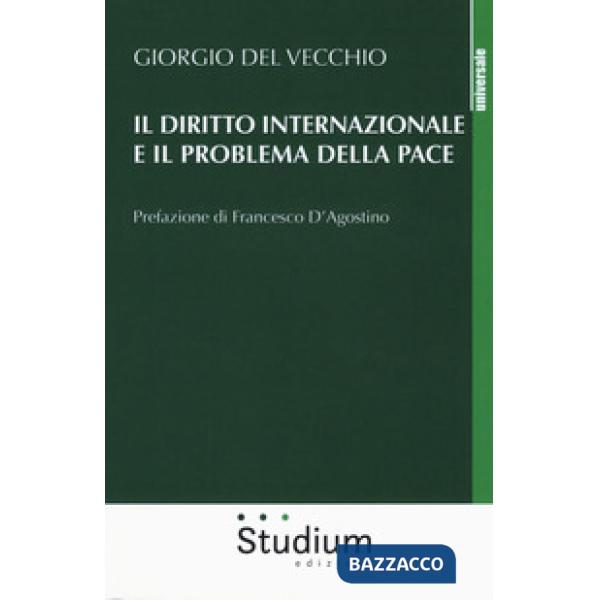 Diritto internazionale e il problema della pace (Il)