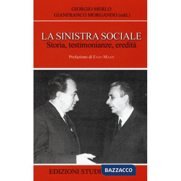 Sinistra sociale. Storia, testimonianze, ereditità (La)