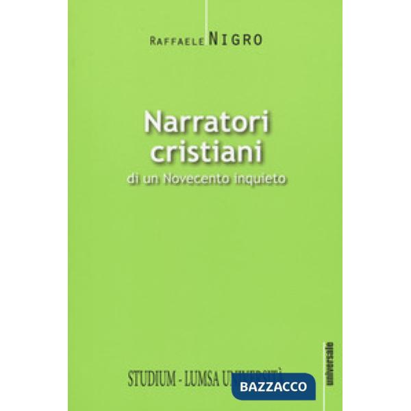Narratori cristiani di un Novecento inquieto