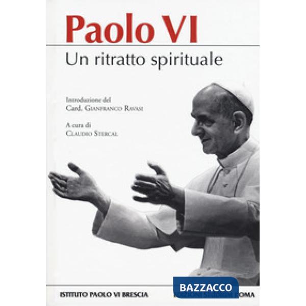 Paolo VI. Un ritratto spirituale