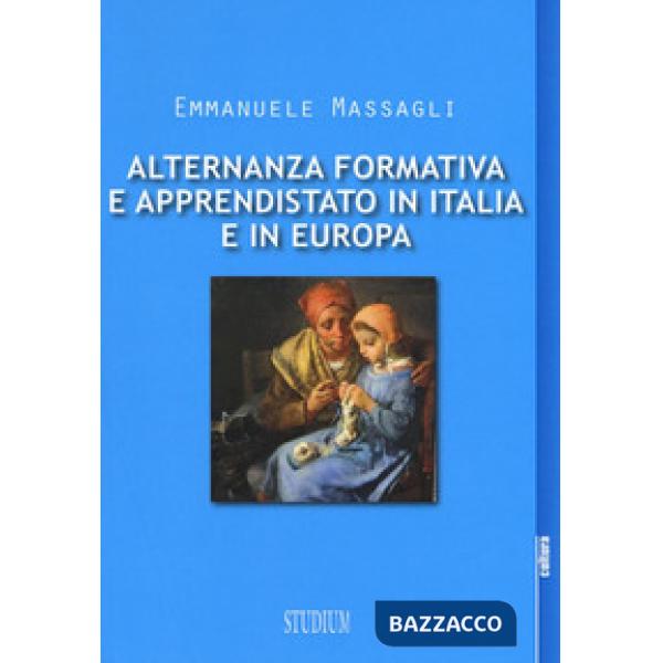 Alternanza formativa e apprendistato in Italia e in Europa