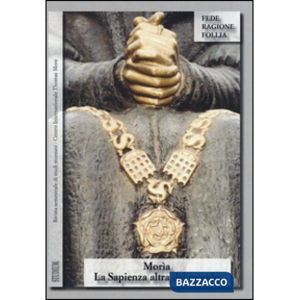 Morìa. La sapienza altra del mondo. Rivista semestrale di studi moreani Centro I