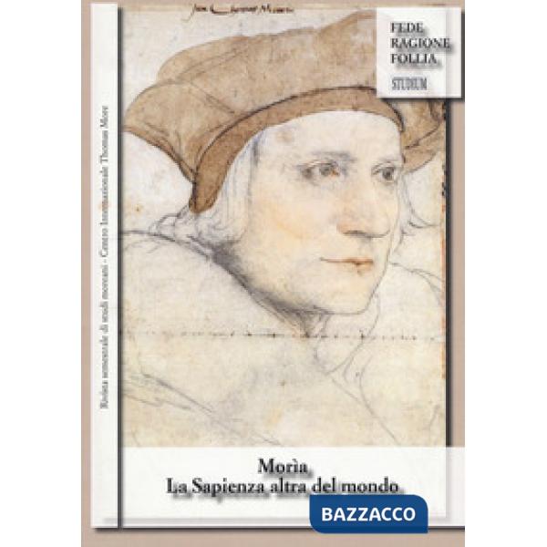 Morìa. La sapienza altra del mondo. Rivista semestrale di studi moreani Centro I