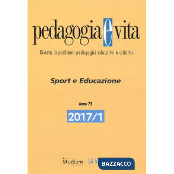 Pedagogia e vita (2017). Vol. 1: Sport e educazione