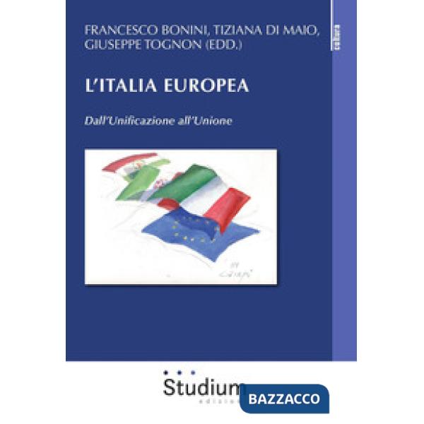 Italia europea. Dall'unificazione all'unione (L')