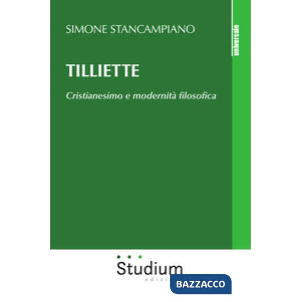 Tilliette. Cristianesimo e modernità filosofica