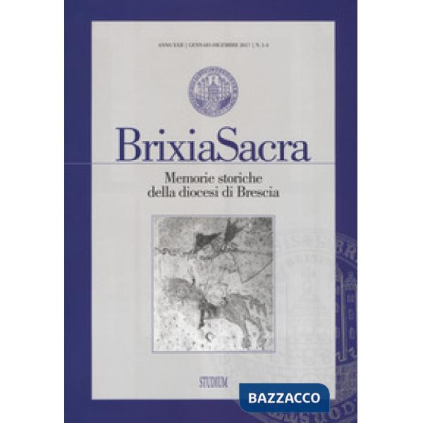 Brixia Sacra (2017). Vol. 1-4