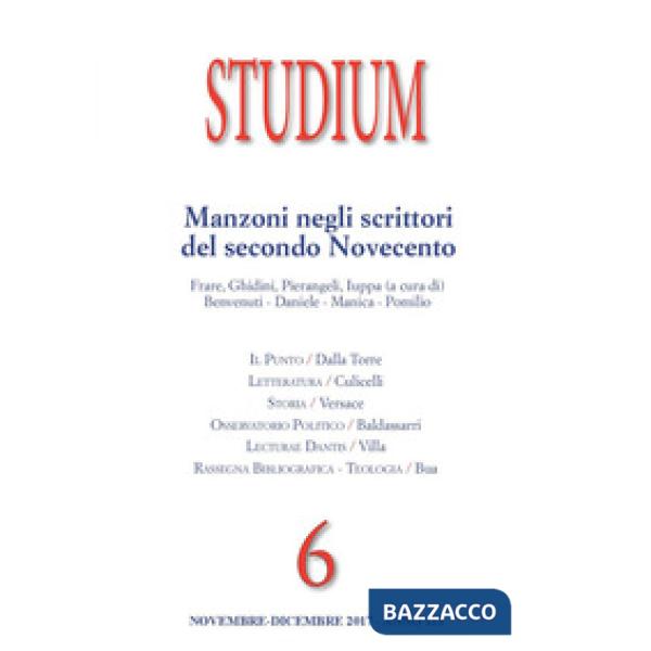 Studium (2017). Vol. 6: Manzoni negli scrittori del secondo Novecento (Novembre-Dicembre)