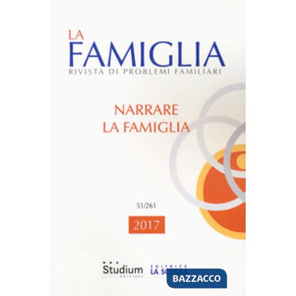 Famiglia. Rivista di problemi familiari (2017) (La). Vol. 51