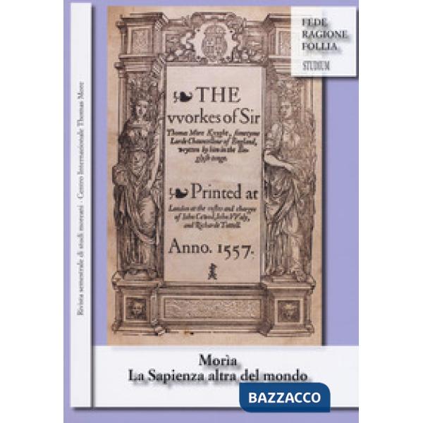 Morìa. La sapienza altra del mondo. Rivista semestrale di studi moreani Centro I
