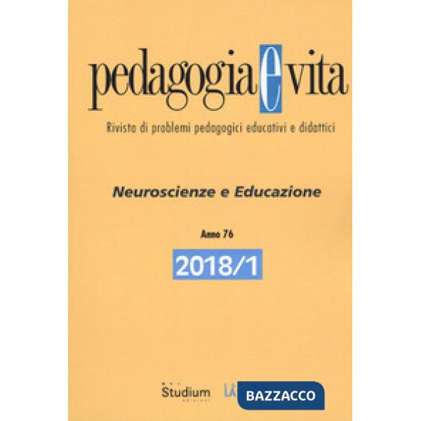 Pedagogia e vita (2018). Vol. 1: Neuroscienze e educazione