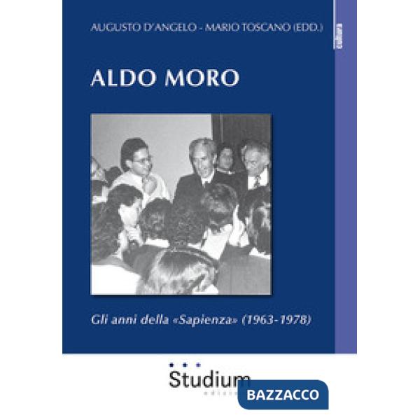 Aldo Moro. Gli anni della «Sapienza» (1963-1978)