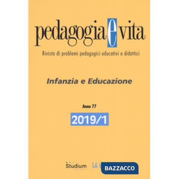 Pedagogia e vita (2019). Vol. 1: Infanzia e educazione