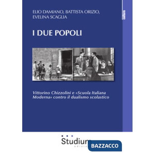 Due popoli. Vittorino Chizzolini e «Scuola Italiana Moderna» contro il dualismo 
