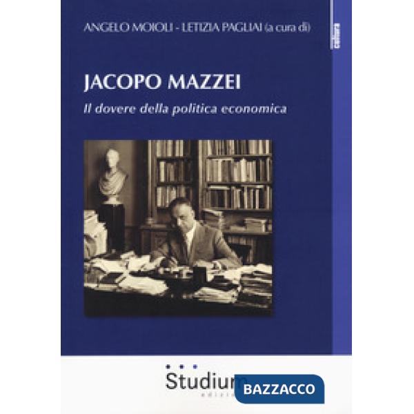 Jacopo Mazzei. Il dovere della politica economica