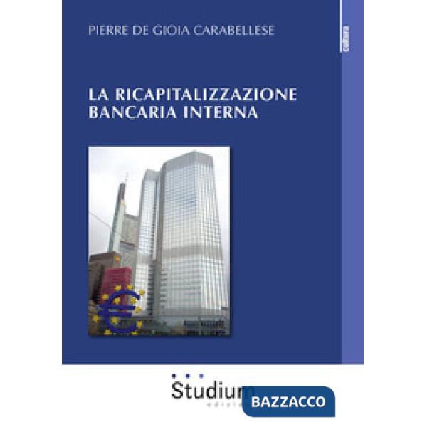 Ricapitalizzazione bancaria interna (La)