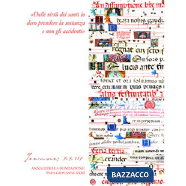 Joannes XXIII. Annali della fondazione Papa Giovanni XXIII Bergamo (2020). Vol. 8: «Delle virtù dei santi io devo prendere la so