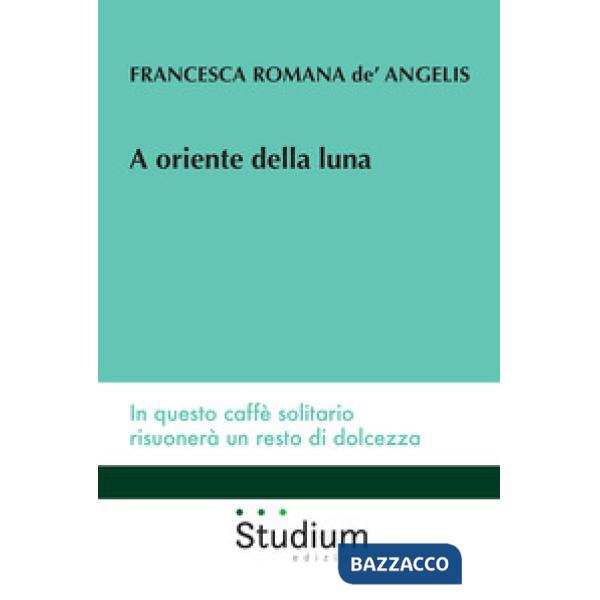 A oriente della luna