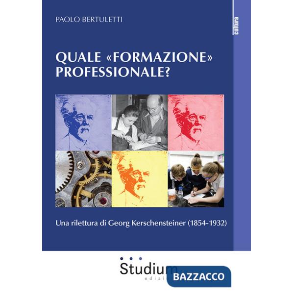 Quale «formazione» professionale? Una rilettura di Georg Kerschensteiner (1854-1932)