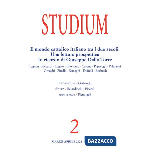 Studium (2022). Vol. 2: Il mondo cattolico italiano tra i due secoli. Una lettura prospettica In ricordo di Giuseppe Dalla Torre