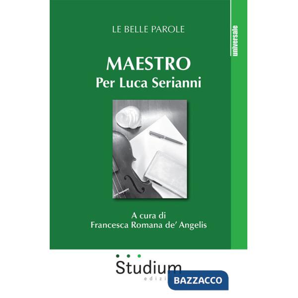 Maestro. Per Luca Serianni