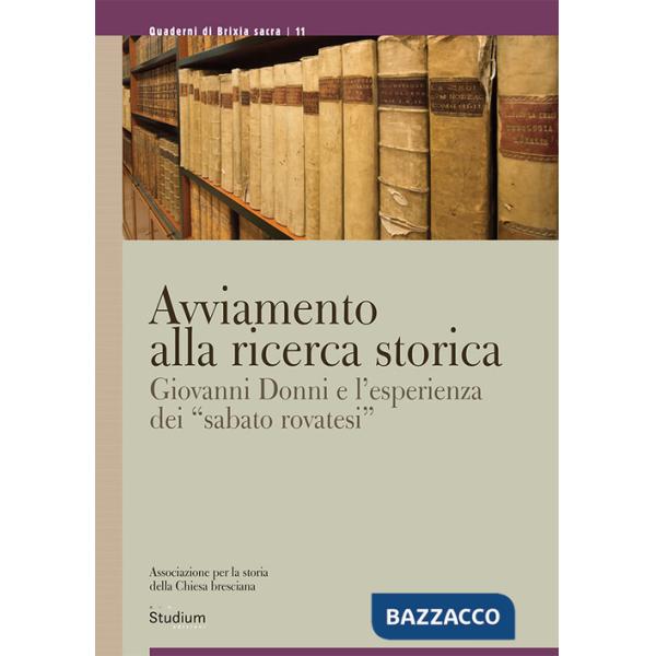 Avviamento alla ricerca storica. Giovanni Donni e l'esperienza dei «sabato rovatesi»