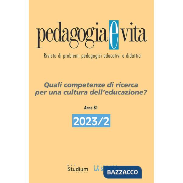 Pedagogia e vita (2023). Vol. 2: Quali competenze di ricerca per una cultura dell'educazione?