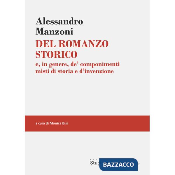 Del romanzo storico. e, in genere, de' componimenti misti di storia e d'invenzione
