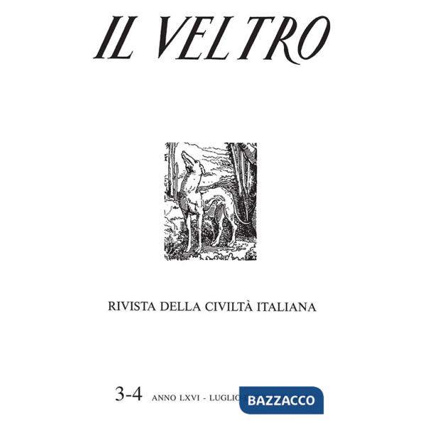 Veltro. Rivista della civiltà italiana (2022) (Il). Vol. 3-4: Luglio-dicembre
