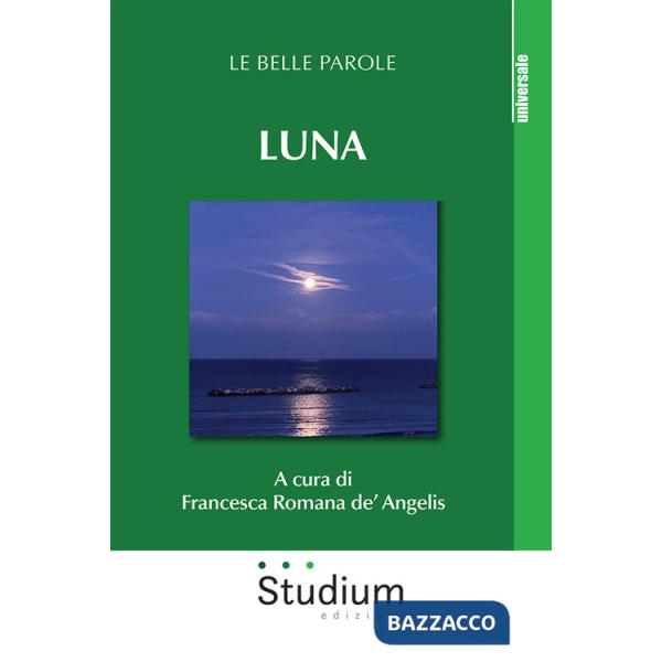 Luna. Le belle parole