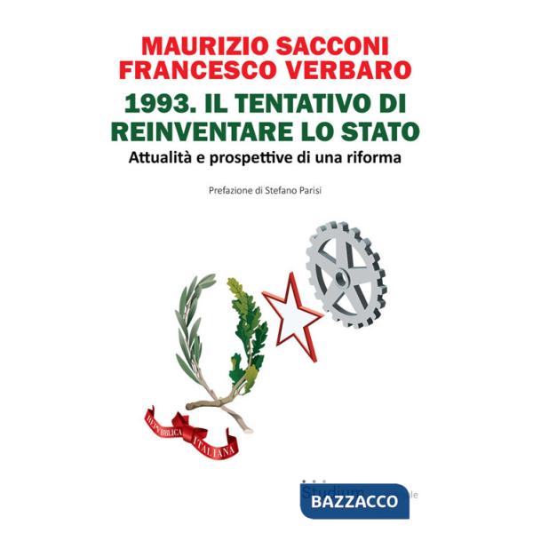 1993. Il tentativo di reinventare lo Stato. Attualità e prospettive di una riforma