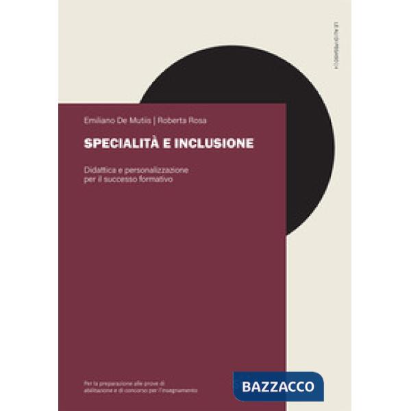 Specialità e inclusione. Didattica e personalizzazione per il successo formativo
