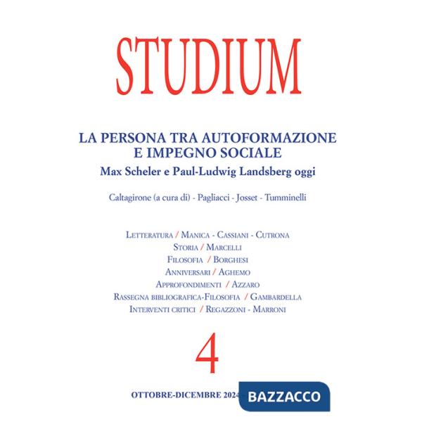 Studium (2024). Vol. 4: La persona tra autoformazione e impegno sociale. Max Scheler e Paul-Ludwig Landsberg oggi